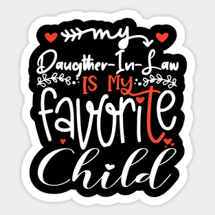 Funny Mothers Day My Daughter In Law Is My Favorite Child Sticker